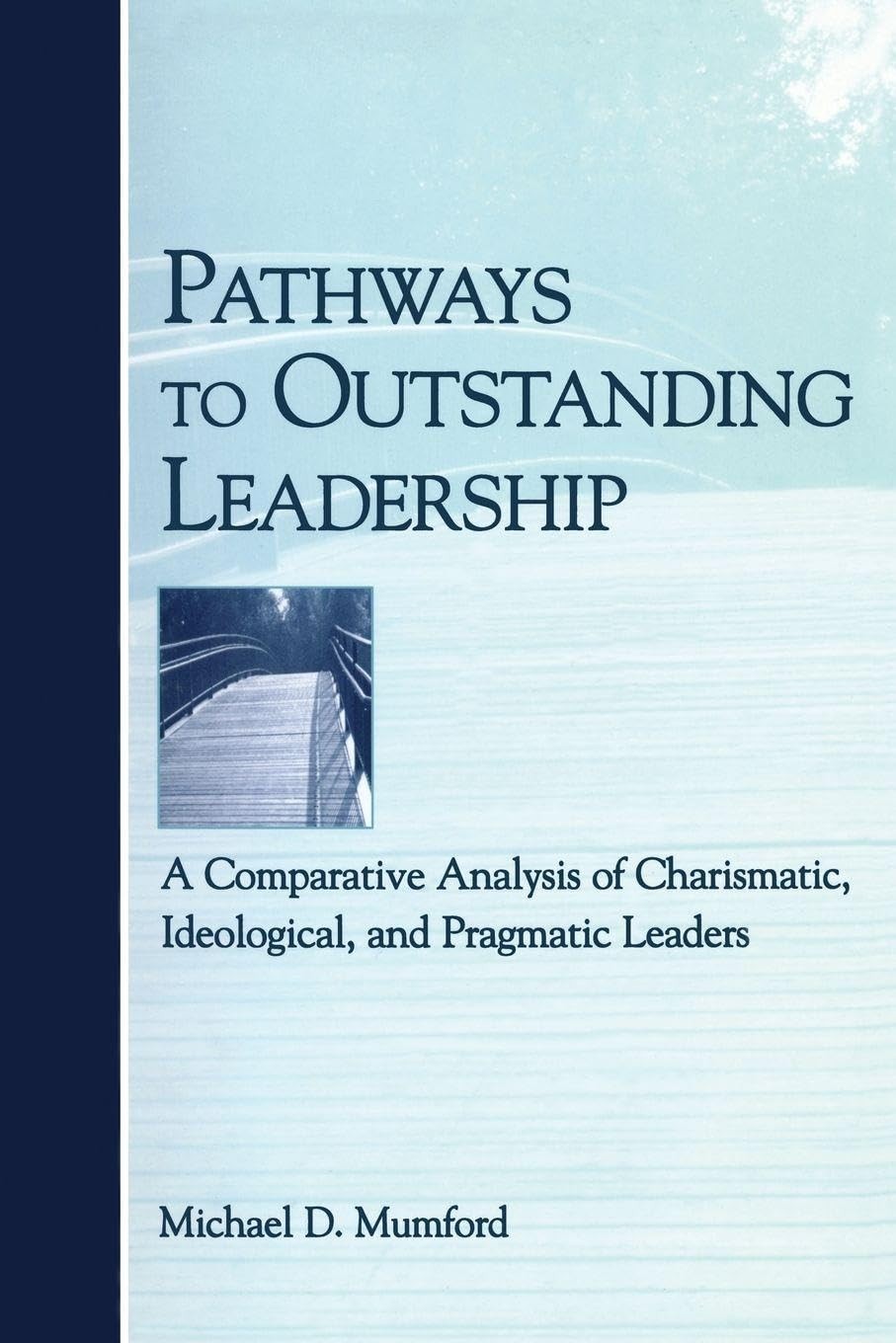Pathways to Outstanding Leadership: A Comparative Analysis of Charismatic, I...