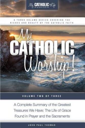 My Catholic Worship (My Catholic Life Series) (Volume 2) - Paperback - GOOD
