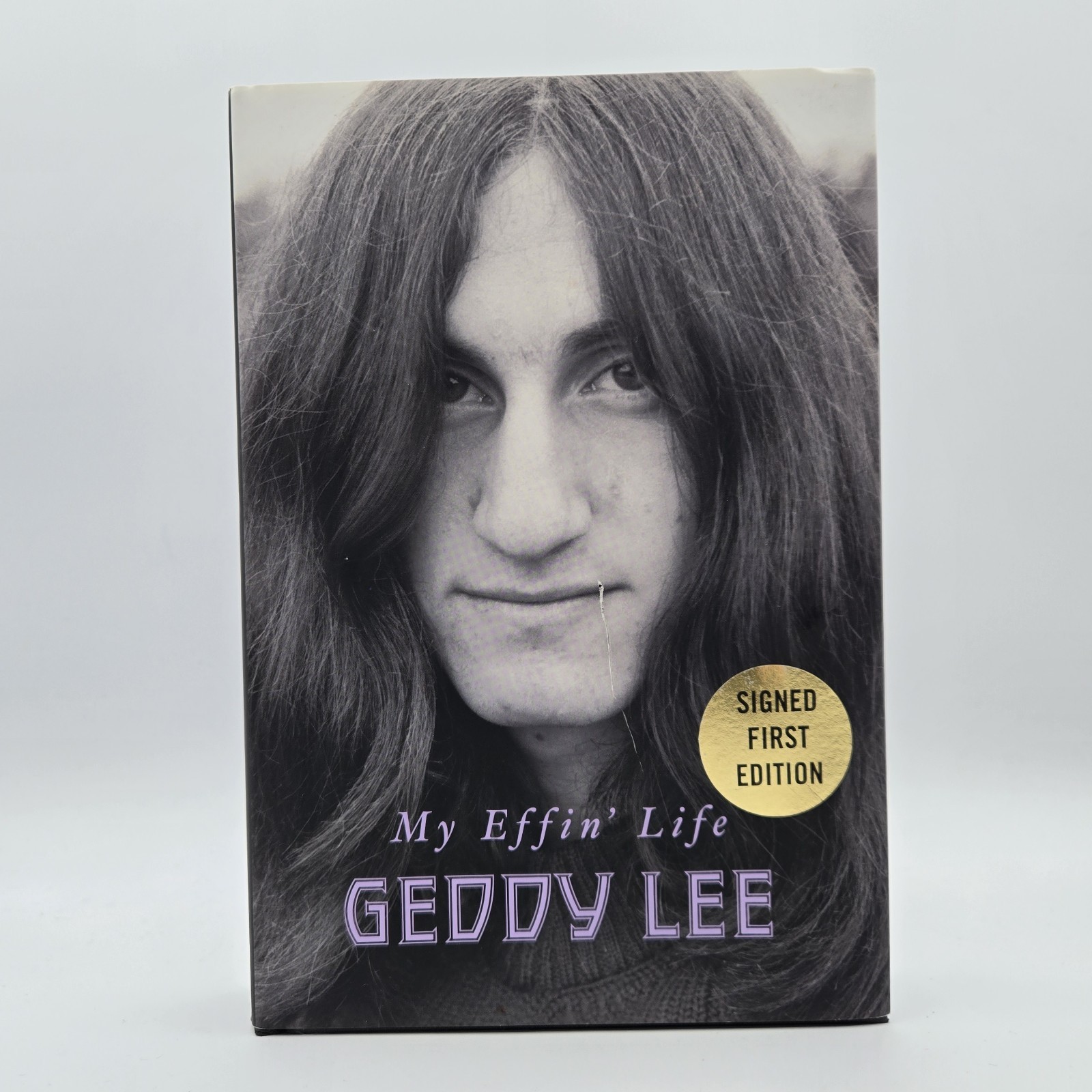 Geddy Lee Rush Signed Book My Effin Life Autographed 1st First Edition Geddy Lee Rush Signed Book My Effin Life Autographed 1st First Edition