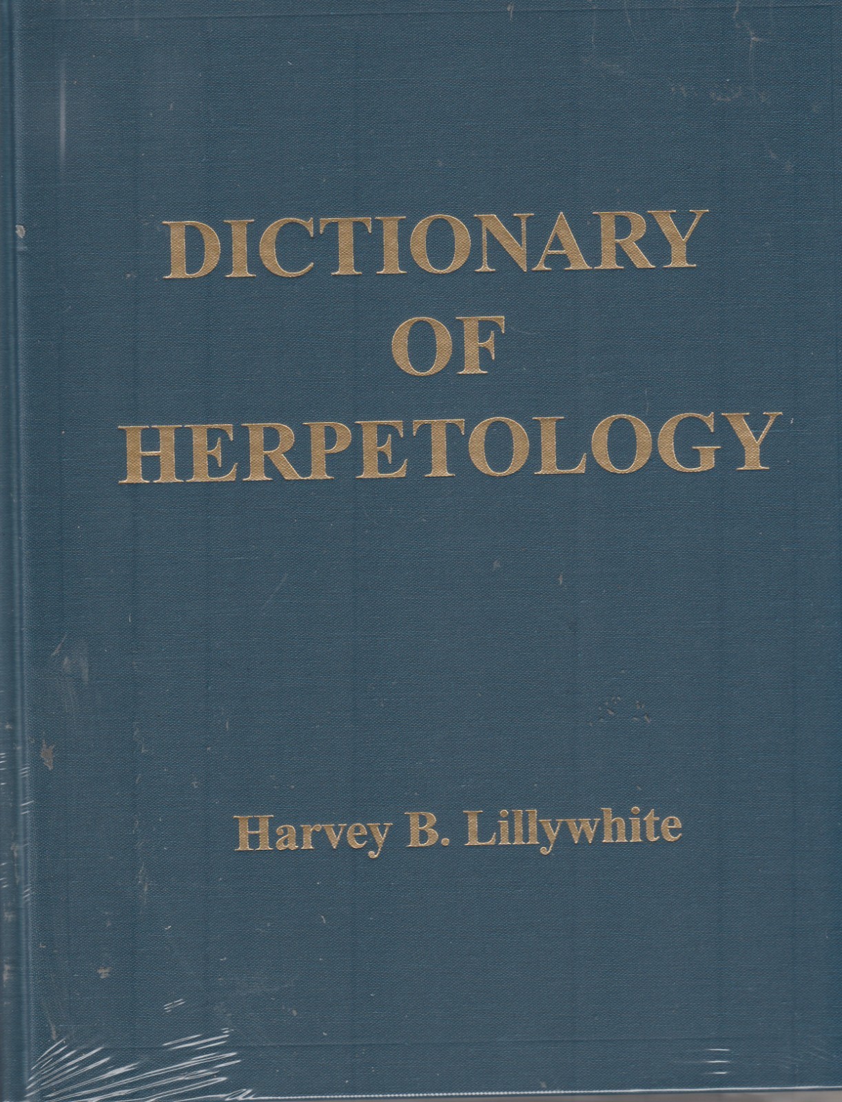 DICTIONARY OF HERPETOLOGY  Harvey B. Lillywhite Reptiles Amphibians Snakes