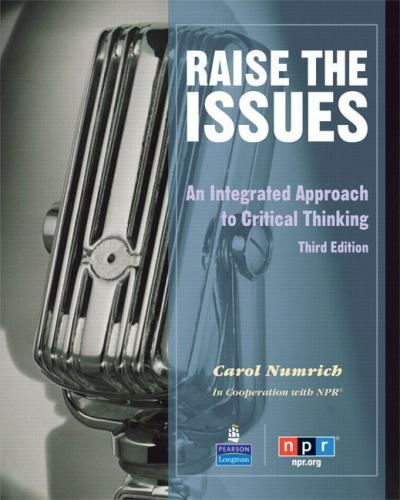 Raise the Issues : An Integrated Approach to Critical Thinking by Carol... Raise the Issues : An Integrated Approach to Critical Thinking by Carol...