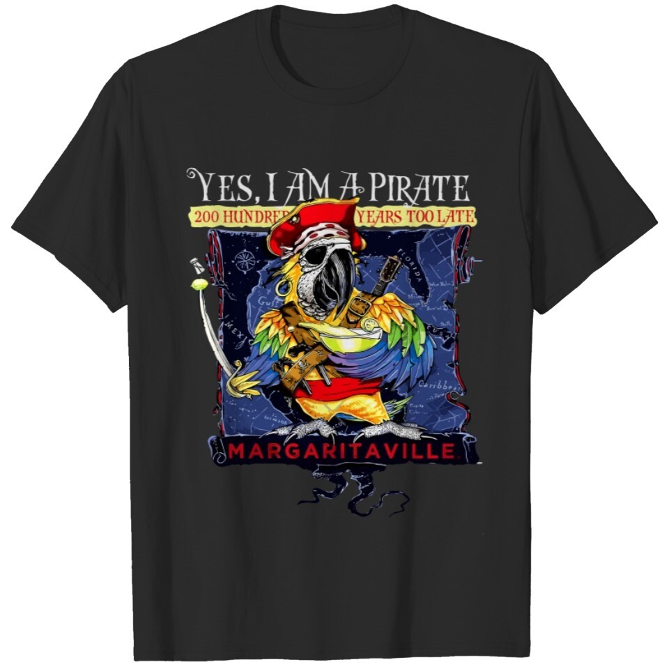 Yes I\'m a Pirate Jimmy Buffett Shirt, Jimmy Buffett Margaritaville Shirt Yes I\'m a Pirate Jimmy Buffett Shirt, Jimmy Buffett Margaritaville Shirt