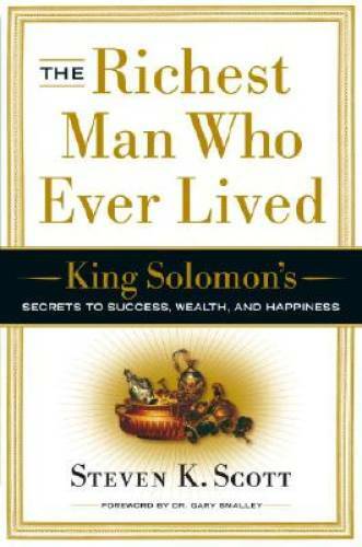 The Richest Man Who Ever Lived: King Solomon\'s Secrets to Success, Wealth - GOOD The Richest Man Who Ever Lived: King Solomon\'s Secrets to Success, Wealth - GOOD