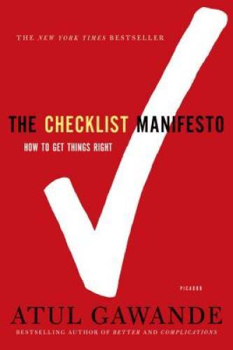 The Checklist Manifesto: How to Get Things Right - Paperback - GOOD The Checklist Manifesto: How to Get Things Right - Paperback - GOOD