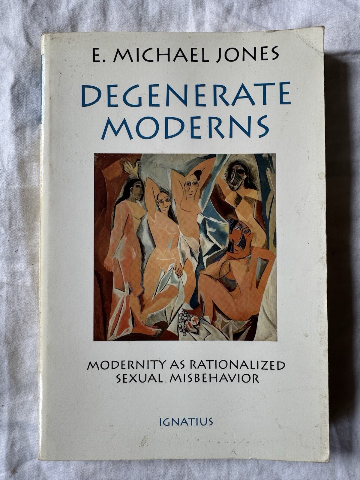 Degenerate Moderns:Modernity As Rationalized Sexual Misbehavior E. Michael Jones Degenerate Moderns:Modernity As Rationalized Sexual Misbehavior E. Michael Jones