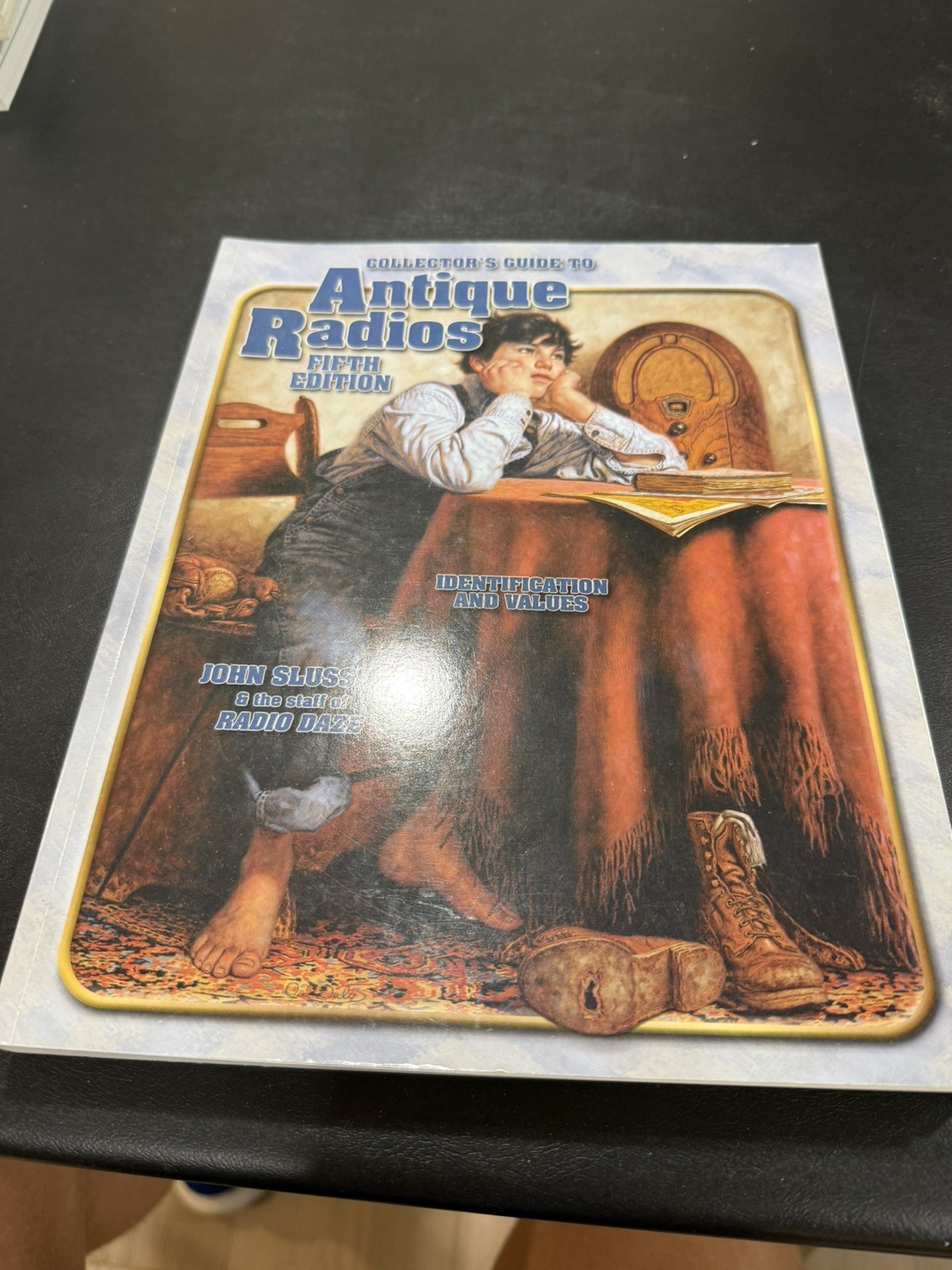 Collector’s Guide to Antique Radios 5th Ed John Slusser Radio Daze