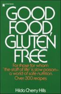Good Food, Gluten Free - paperback, Hilda Cherry Hills, 0879831030