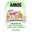 Amos: The Story of an Old Dog and His Couch by Schneider, Howie, Seligson, Susa