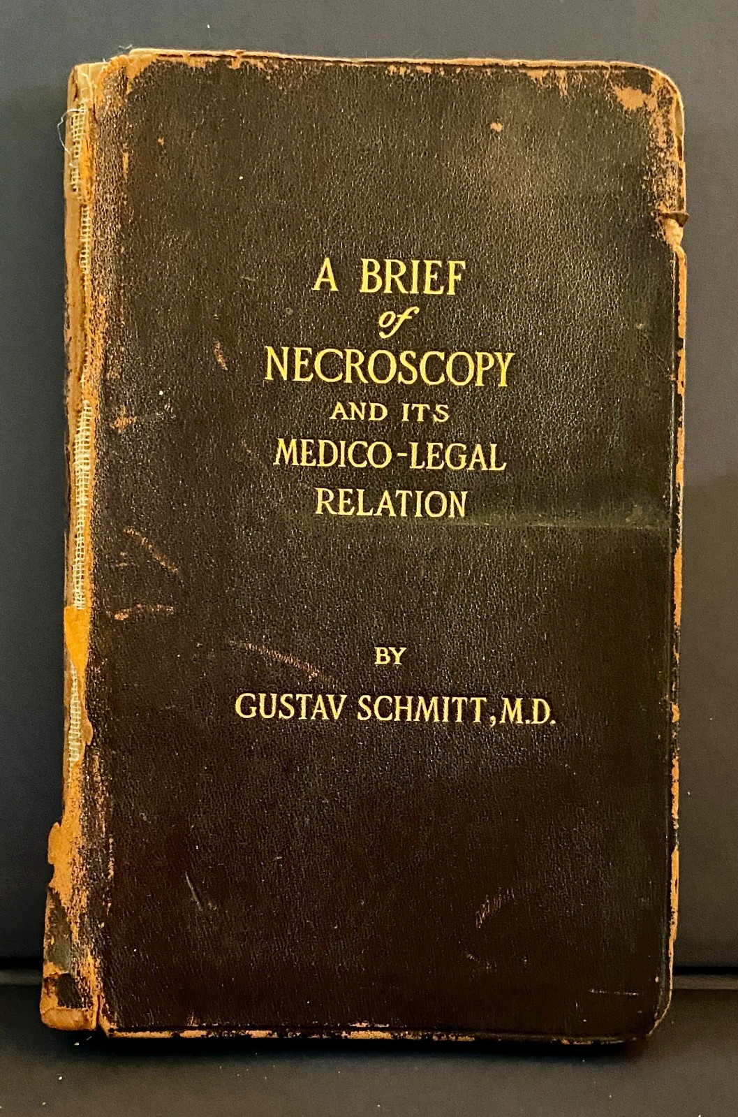 SCARCE EARLY CSI 1st 1902 A Brief of Necroscopy Schmitt
