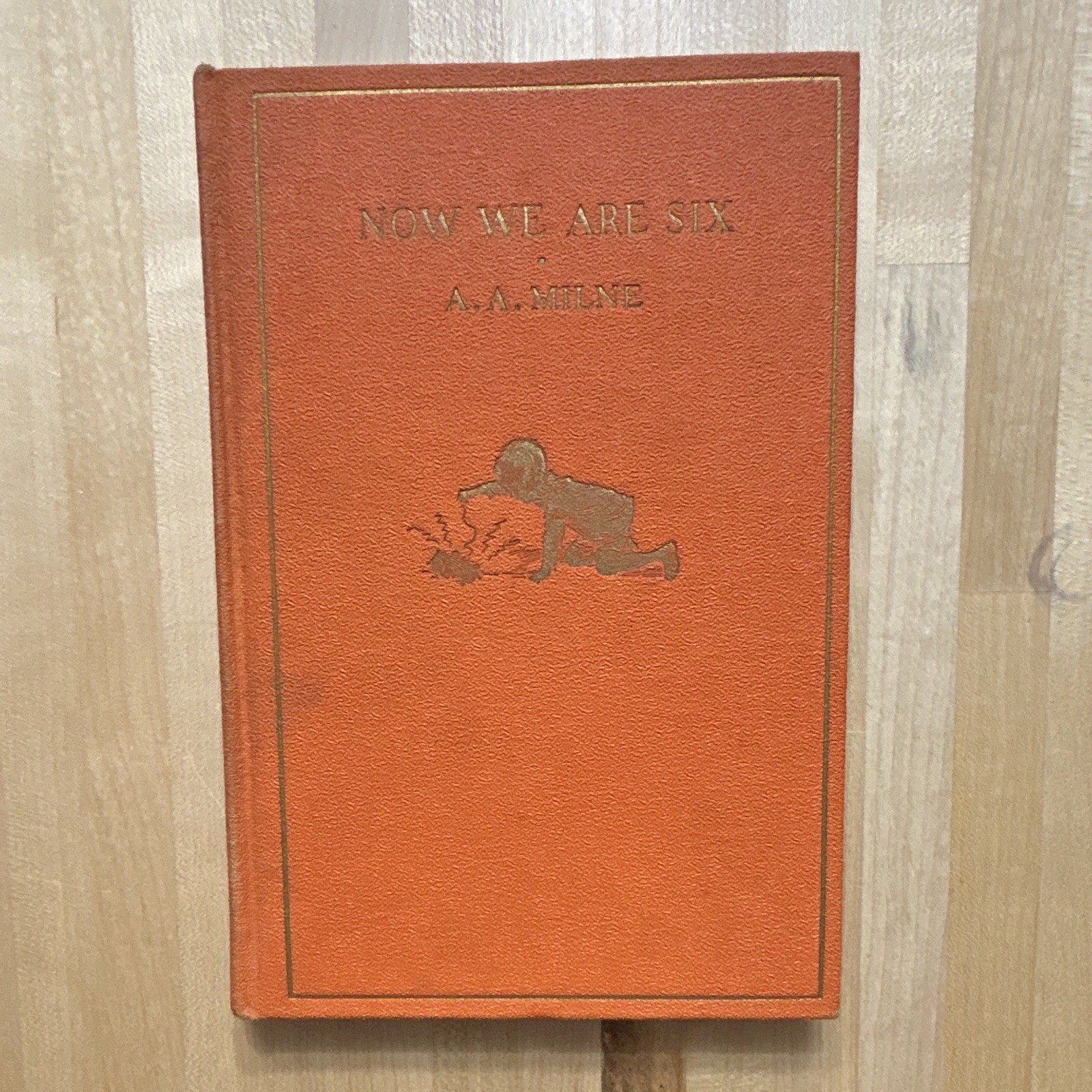 Now We Are Six A.A. Milne 1927 First American Edition E.P. Dutton Hardcover