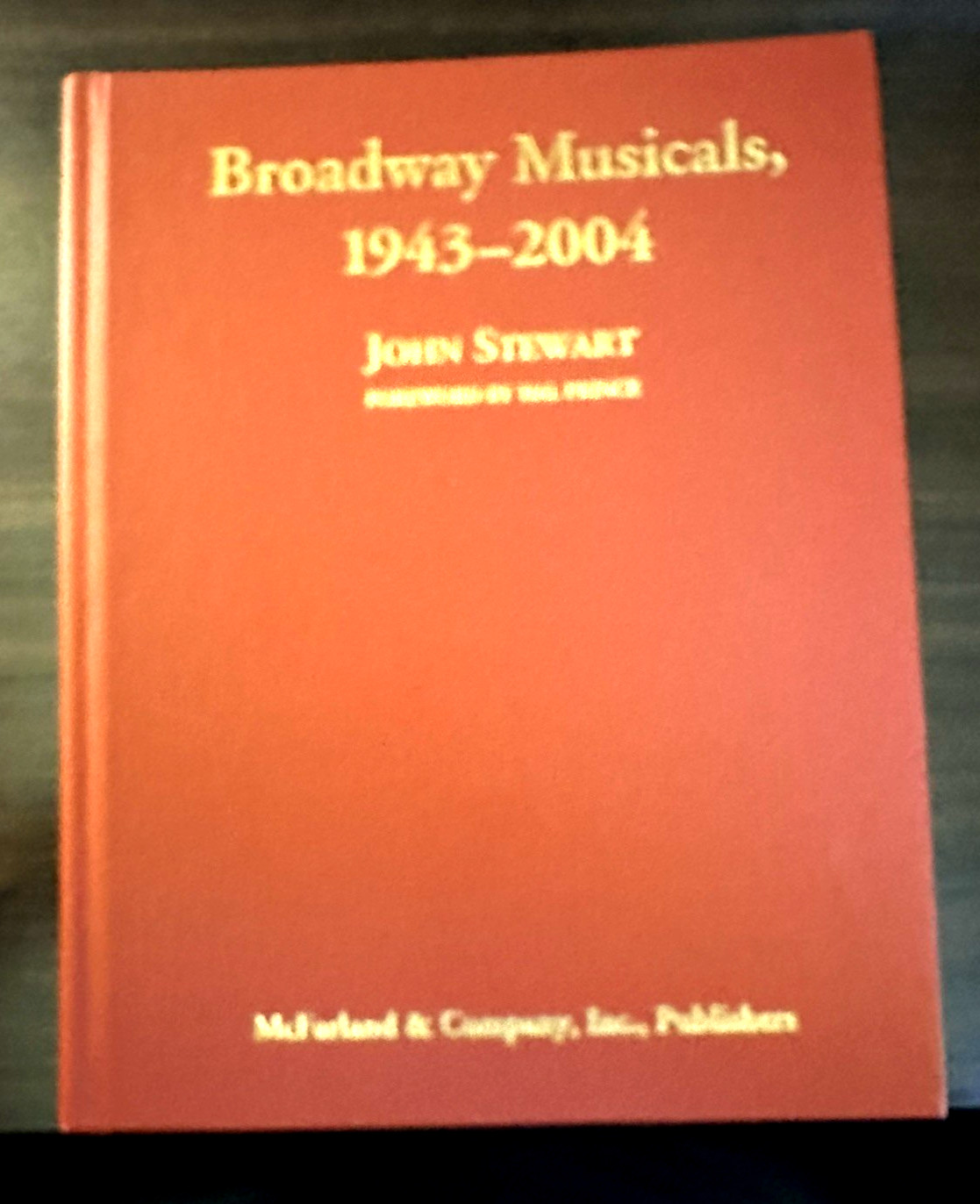 Broadway Musicals 1943–2004 John Stewart Hardcover Reference McFarland 1050 Pgs.