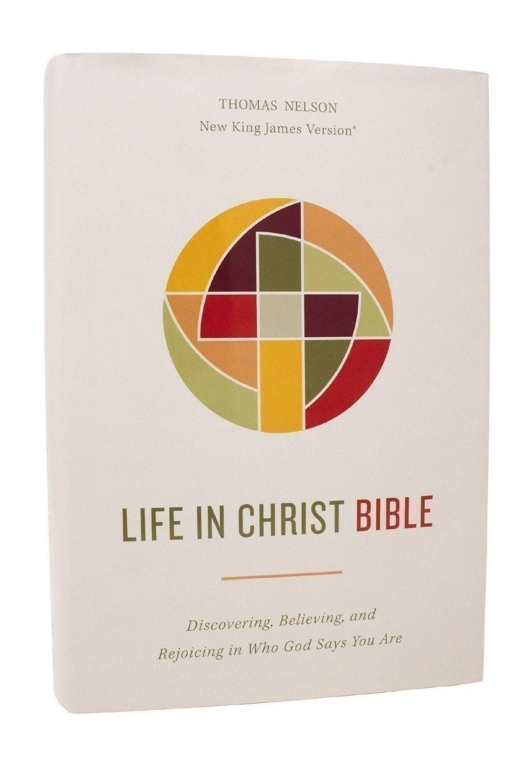 Life in Christ Bible: Discovering, Believing, and Rejoicing in Who God Says...