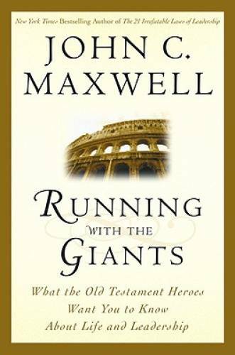 Running with the Giants: What the Old Testament Heroes Want You to K - VERY GOOD