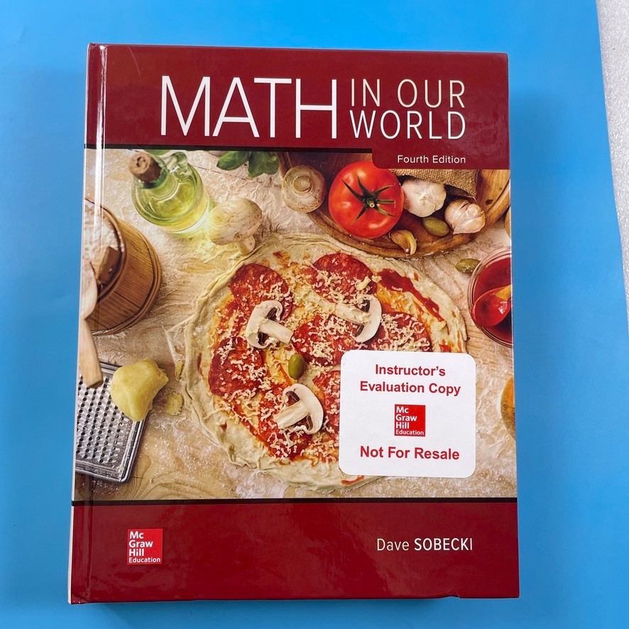 Math in Our World 4th Ed by Dave Sobecki - McGraw-Hill 2019 - HC Instructor\'s Math in Our World 4th Ed by Dave Sobecki - McGraw-Hill 2019 - HC Instructor\'s
