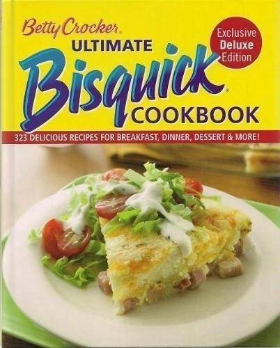 Betty Crocker Ultimate Bisquick Cookbook Exclusive Deluxe Edition 323 Del - GOOD