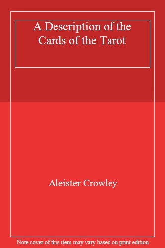 A Description of the Cards of the Tarot                                        