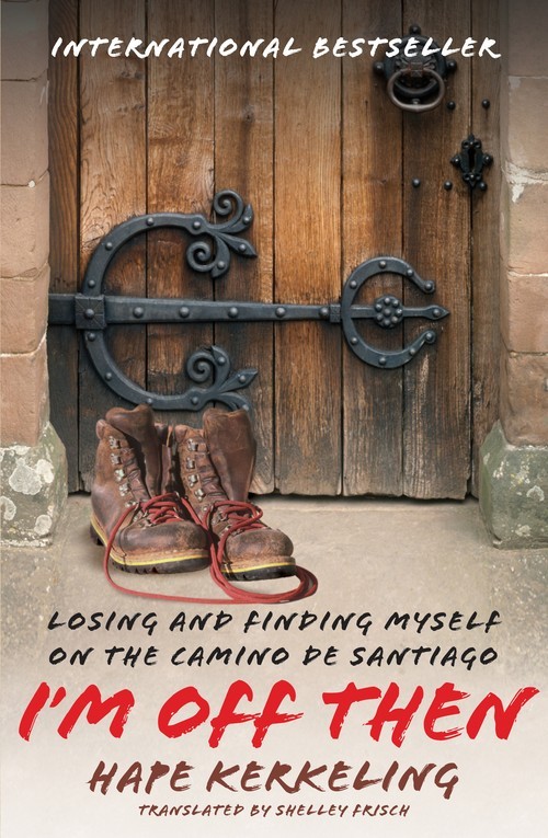 I\'m Off Then: Losing and Finding Mys..., Hape Kerkeling