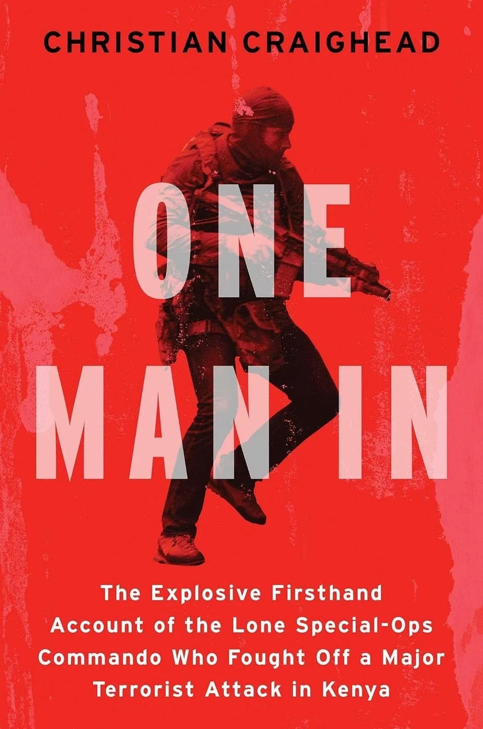 One Man in: The Explosive Firsthand Account of the Lone (Special Hardcover 2026)