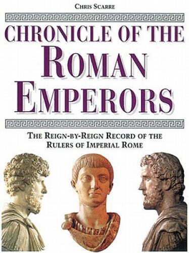 Chronicle of the Roman Emperors: The Reign-by-Reign Record of the Ru - VERY GOOD Chronicle of the Roman Emperors: The Reign-by-Reign Record of the Ru - VERY GOOD