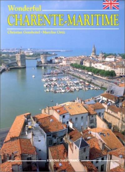 Wonderful Charente-Maritime By Christian Gensbeitel; Marylise Or