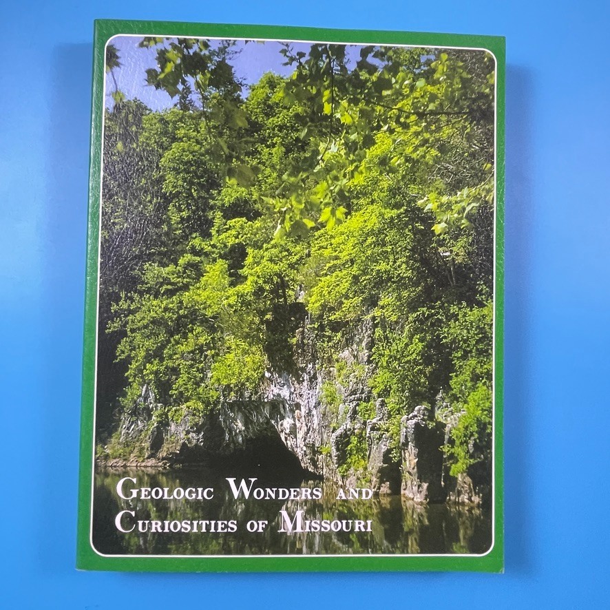 Geologic Wonders and Curiosities of Missouri by Thomas R. Beveridge 1980 TPB