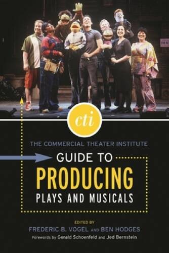 The Commercial Theater Institute Guide to Producing Plays - VERY GOOD The Commercial Theater Institute Guide to Producing Plays - VERY GOOD