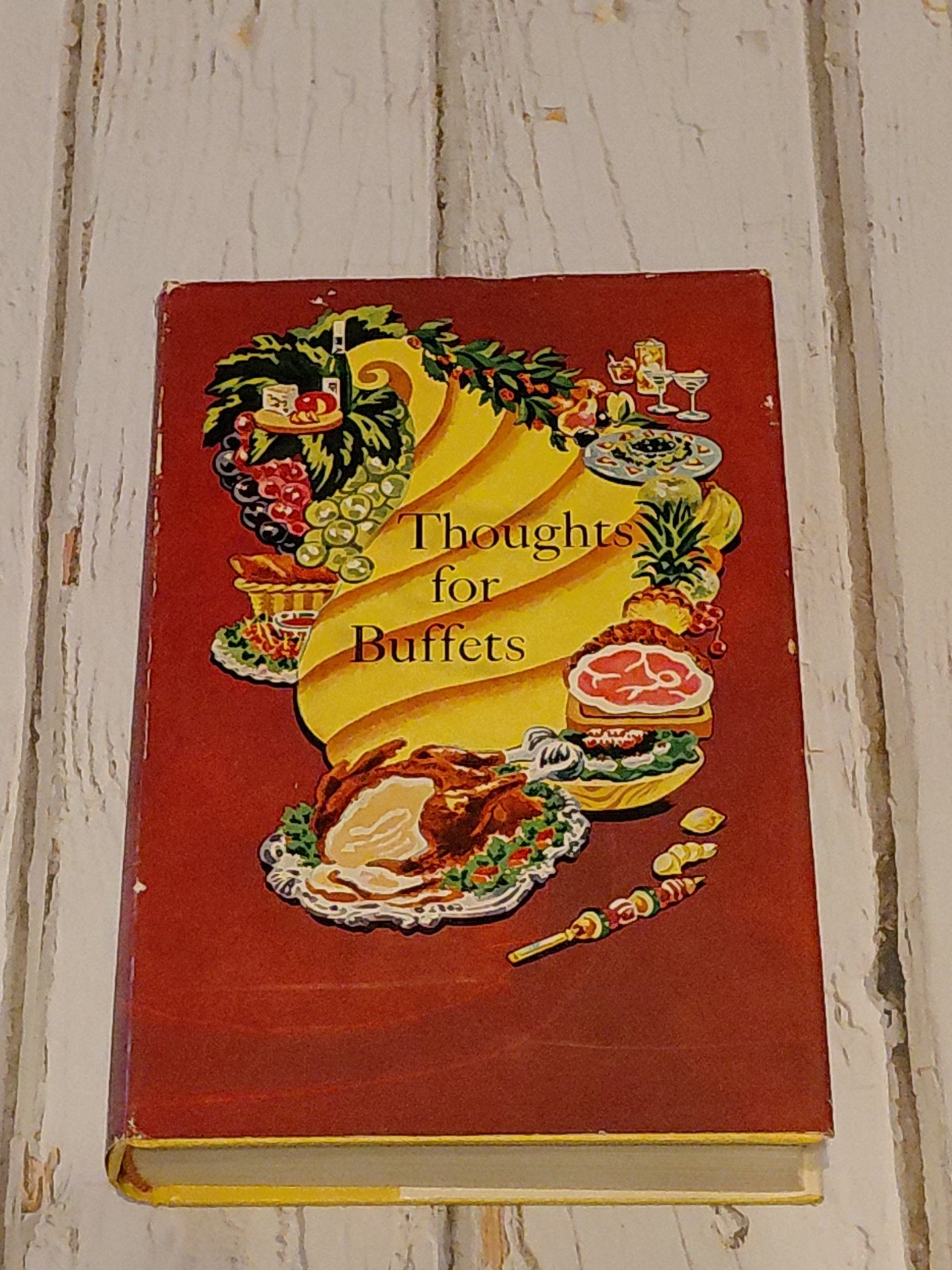Thoughts for Buffets (Vintage 1958 Cookbook) Hardcover W/DJ Thoughts for Buffets (Vintage 1958 Cookbook) Hardcover W/DJ