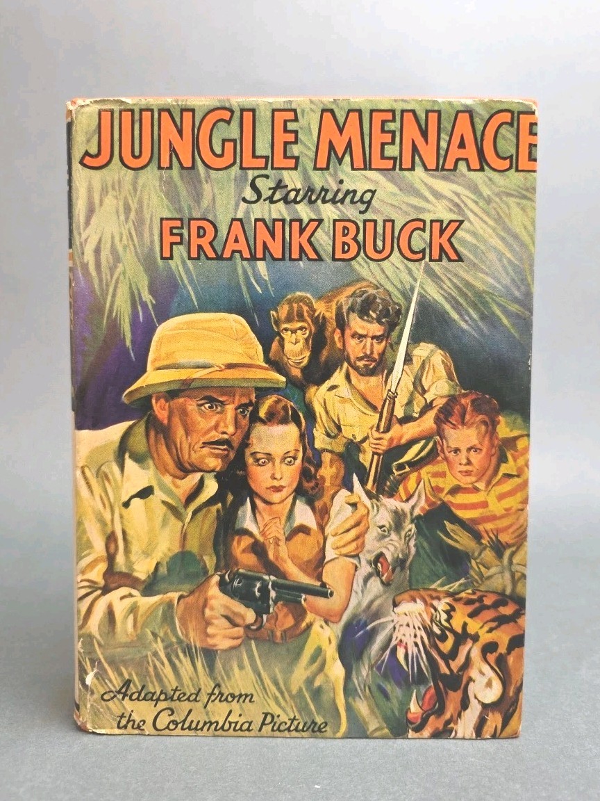 Jungle Menace, Starring Frank Buck 1st Edition, Hardcover, Dust Cover 1937 Jungle Menace, Starring Frank Buck 1st Edition, Hardcover, Dust Cover 1937
