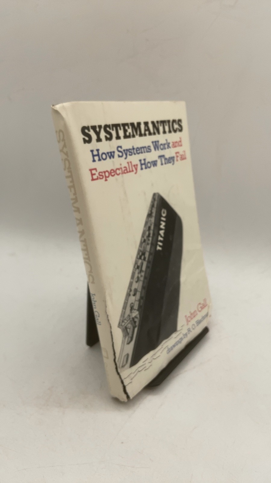 Systemantics: How Systems Work and Especially How They Fail John Gall Hardcov...