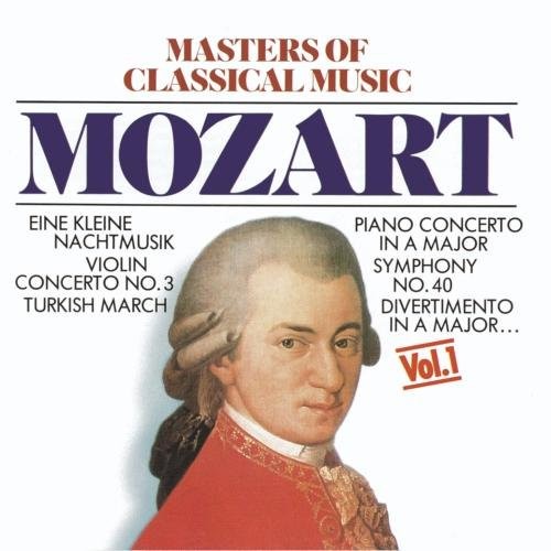 Masters Of Classical Music: Mozart Masters Of Classical Music: Mozart