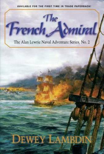 The French Admiral (Alan Lewrie Naval Adventures) - Paperback - GOOD The French Admiral (Alan Lewrie Naval Adventures) - Paperback - GOOD