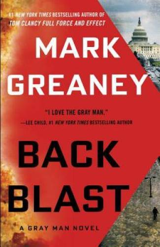 Back Blast (Gray Man) - Hardcover By Greaney, Mark - VERY GOOD Back Blast (Gray Man) - Hardcover By Greaney, Mark - VERY GOOD