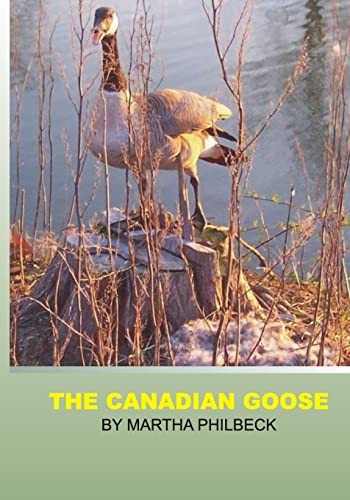 The Canadian Goose: The Canadi - VERY GOOD