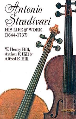 Antonio Stradivari: His Life and Work (1644-1737) - Paperback - GOOD