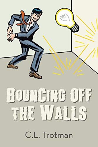 Bouncing off the Walls                                                         