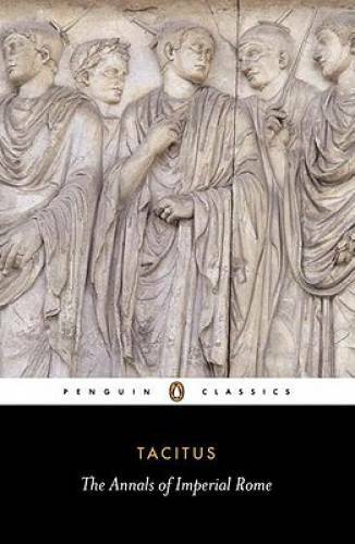 The Annals of Imperial Rome (Penguin Classics) - Paperback By Tacitus - GOOD