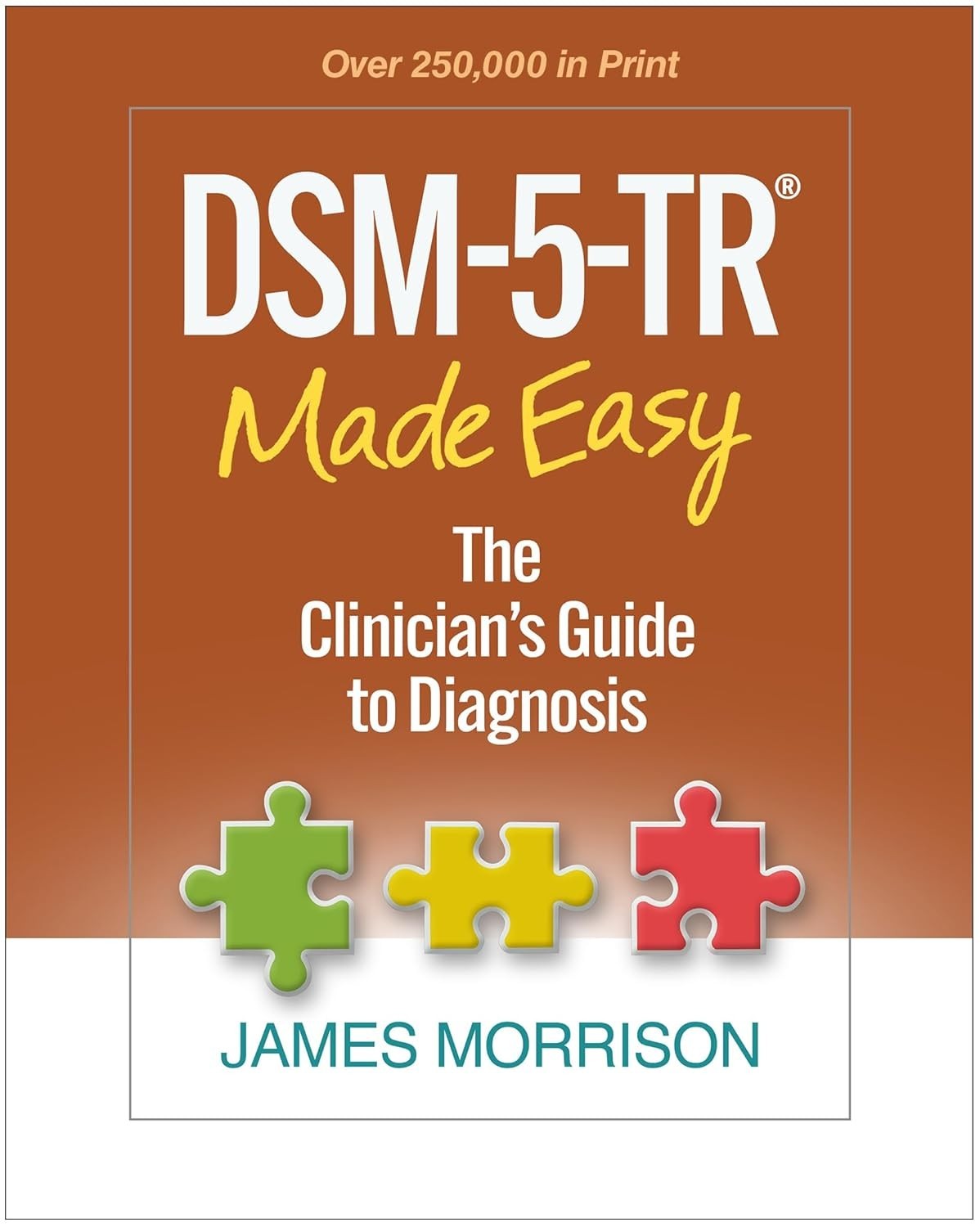 DSM-5-TR® Made Easy : The Clinician\'s Guide to Diagnosis by James Morrison HC IN DSM-5-TR® Made Easy : The Clinician\'s Guide to Diagnosis by James Morrison HC IN