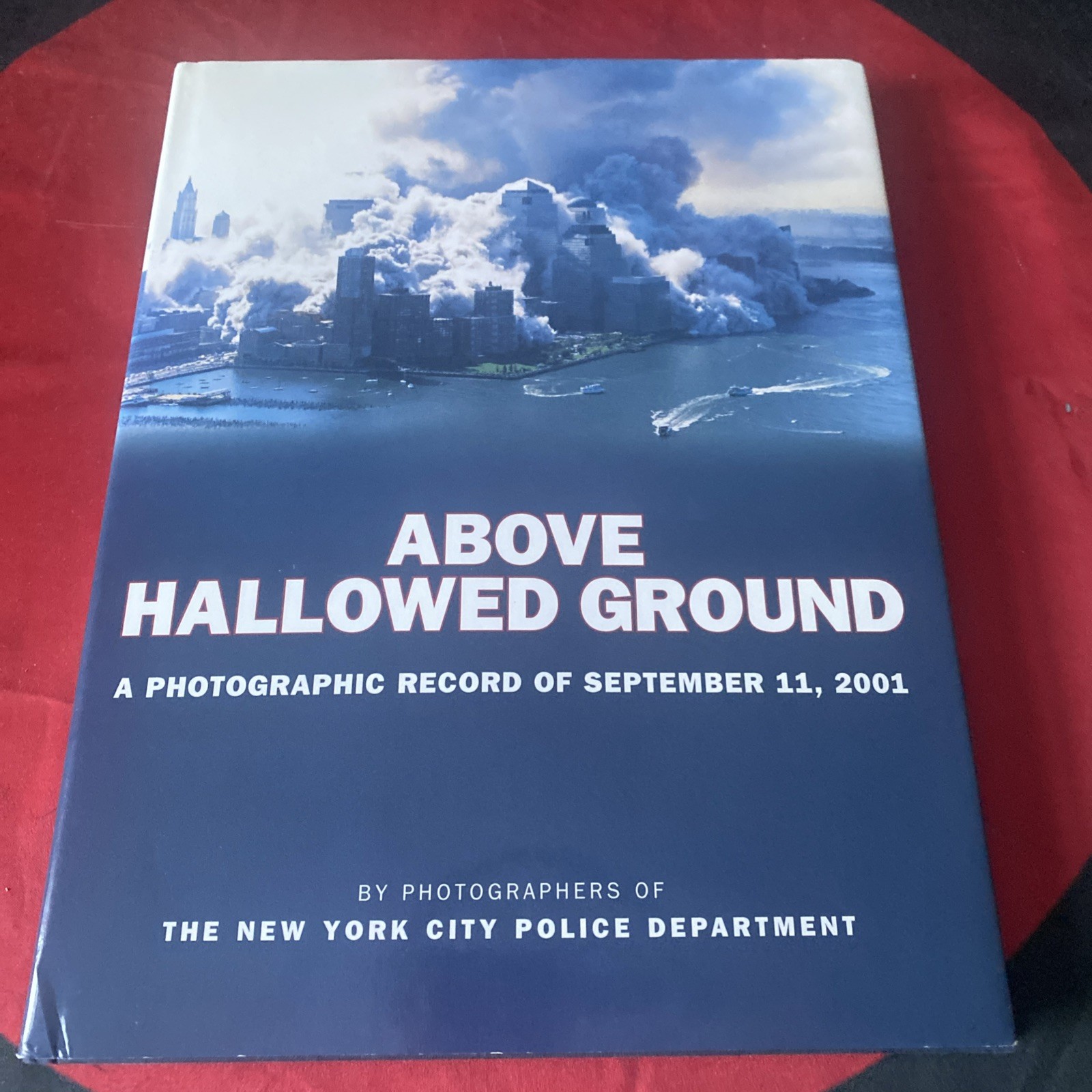 🇺🇸 9/11 - Above Hallowed Ground: NYPD Photos (2002, Hard Book)