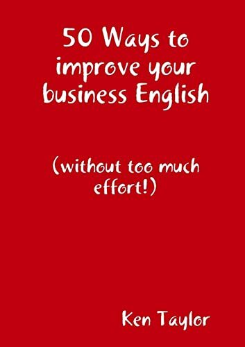 50 Ways to improve your business English                                       