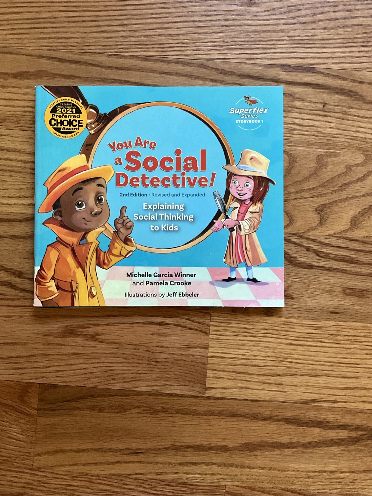 You Are a Social Detective Explaining Social Thinking to Kids, 2nd Edition You Are a Social Detective Explaining Social Thinking to Kids, 2nd Edition
