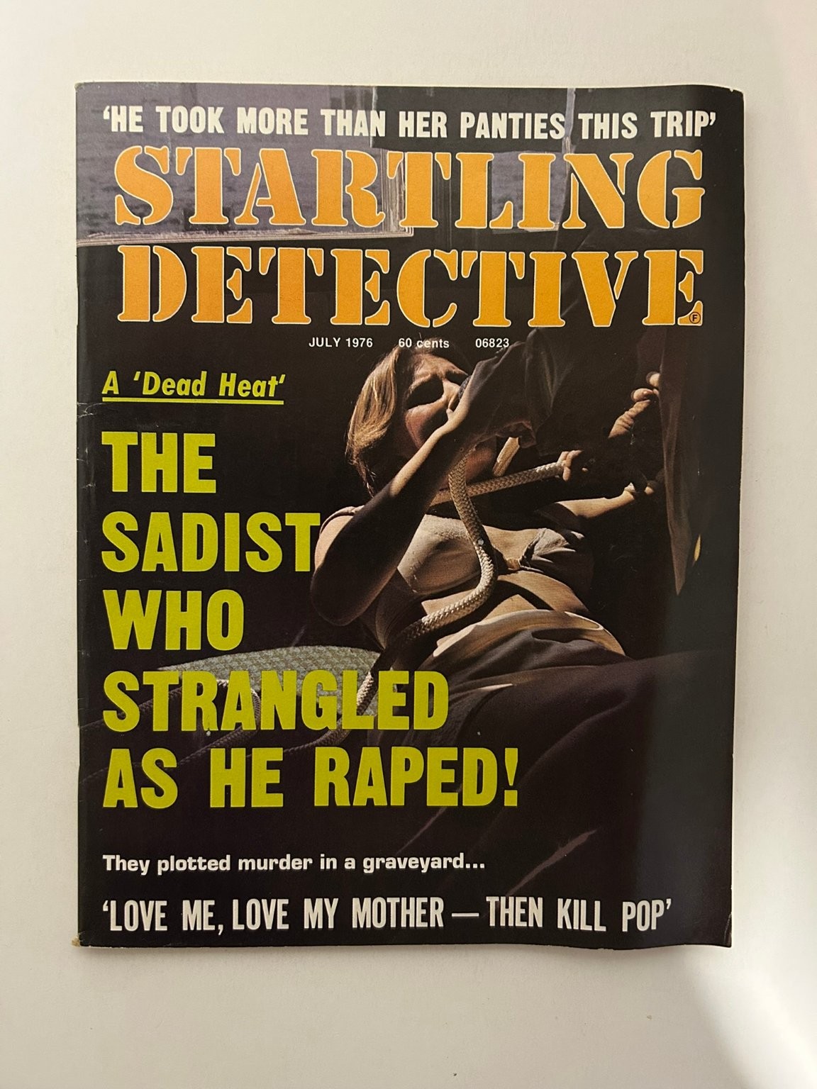 Startling Detective Magazine July 1976 Sadist Who Strangled True Crime Startling Detective Magazine July 1976 Sadist Who Strangled True Crime