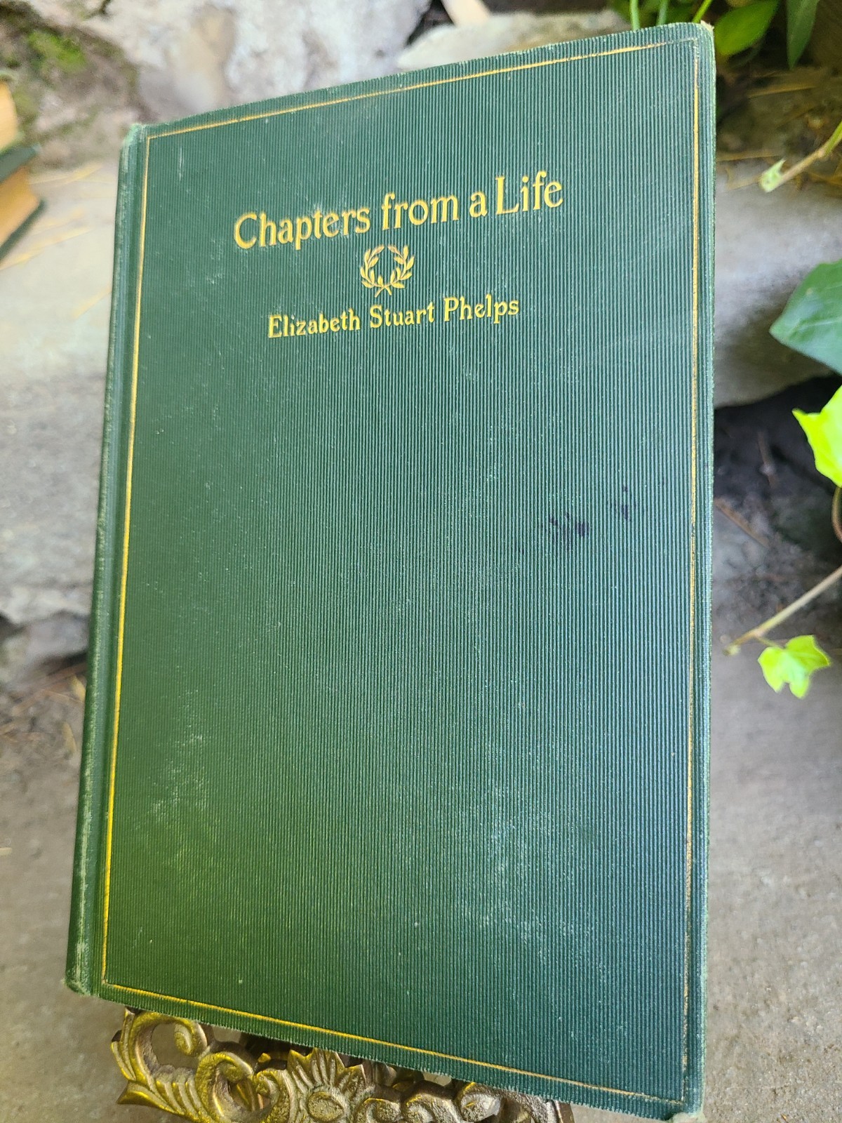 CHAPTERS From A LIFE, 1897,Elizabeth Stuart PHELPS,Illustrated, 1st ED.