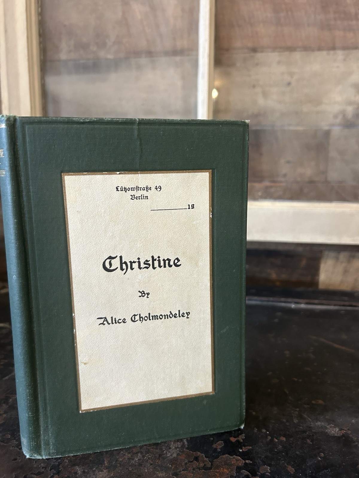 Christine by Alice Cholmondeley 1917 Macmillan Hardcover First American Edition