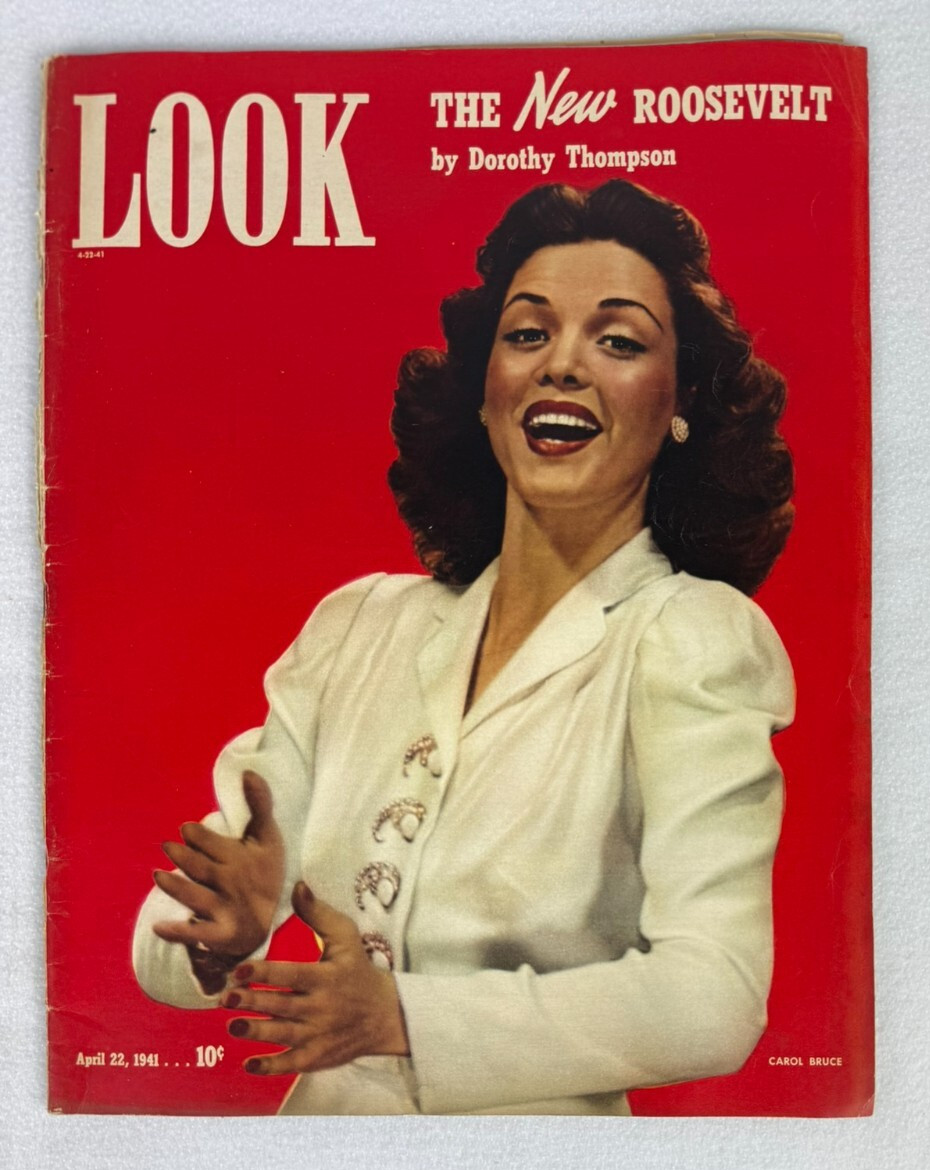 LOOK Magazine – April 22, 1941 – Carol Bruce Cover, Roosevelt Article, Classic