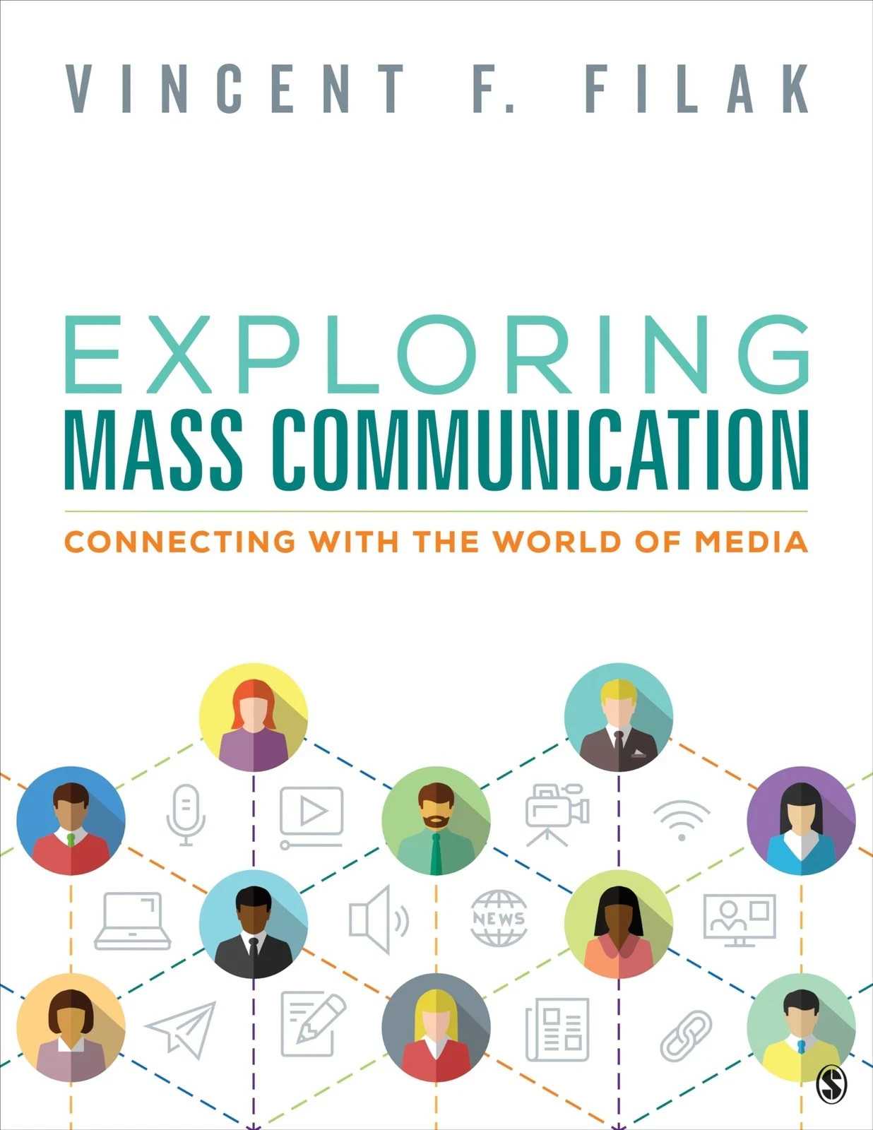 Exploring Mass Communication: Connecting with the World of Media by Filak
