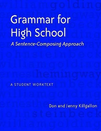 Grammar for High School: A Sentence-Composing Approach---A Student W - GOOD
