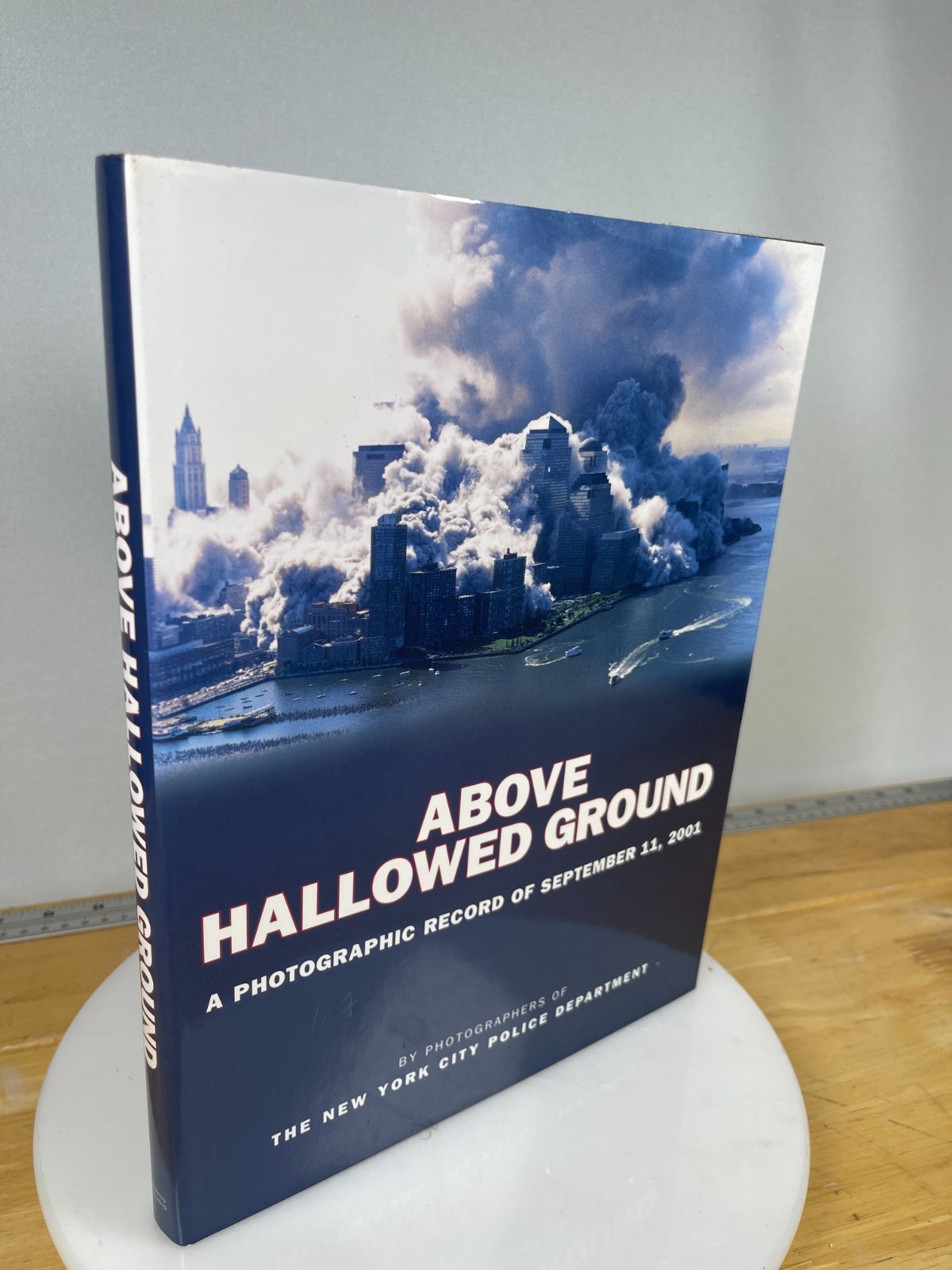 Above Hallowed Ground 9/11 Book NYC Police Photographs 2002 Hardcover