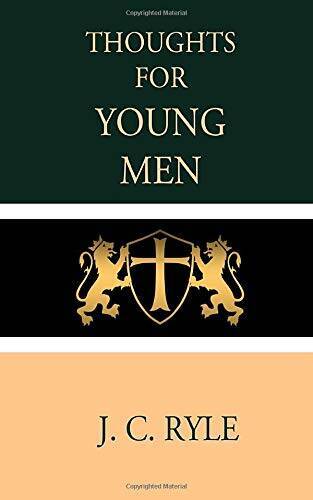 Thoughts for Young Men - Paperback By Ryle, J C - GOOD Thoughts for Young Men - Paperback By Ryle, J C - GOOD