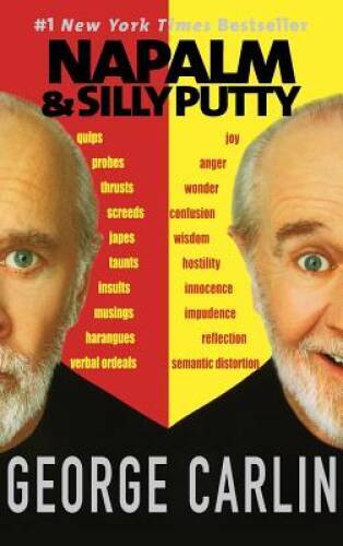 Napalm & Silly Putty - Hardcover By Carlin, George - VERY GOOD Napalm & Silly Putty - Hardcover By Carlin, George - VERY GOOD