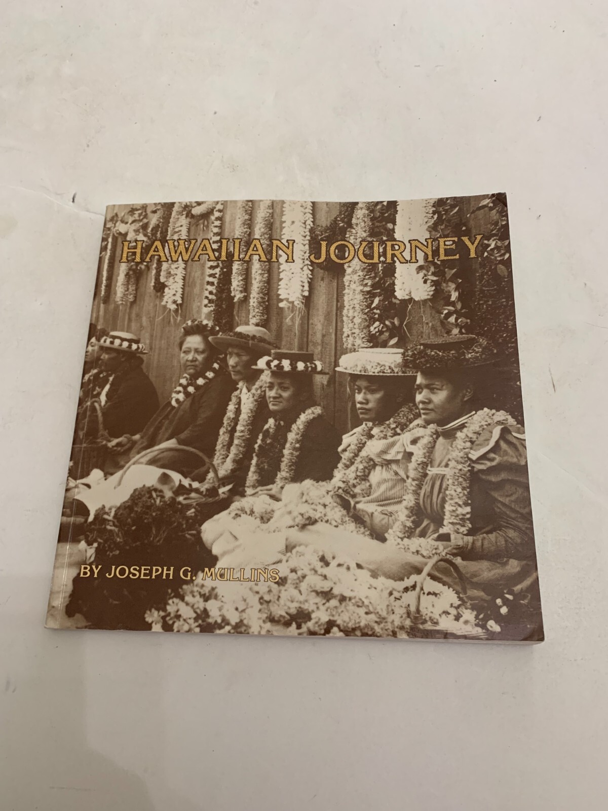 1978 Hawaiian Journey by Joseph G. Mullins Mutual Publishing Softcover